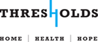 Thresholds Logo - Home, Health, Hope