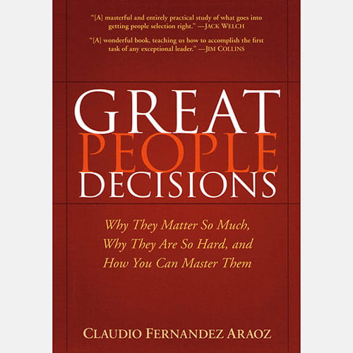 Claudio Fernandez Araoz Great People Decisions