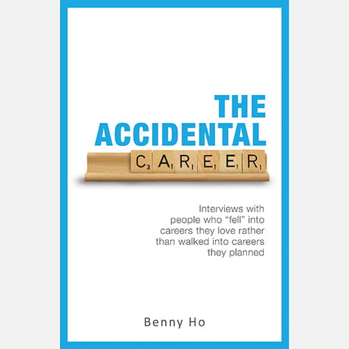 Benny Ho The Accidental Career