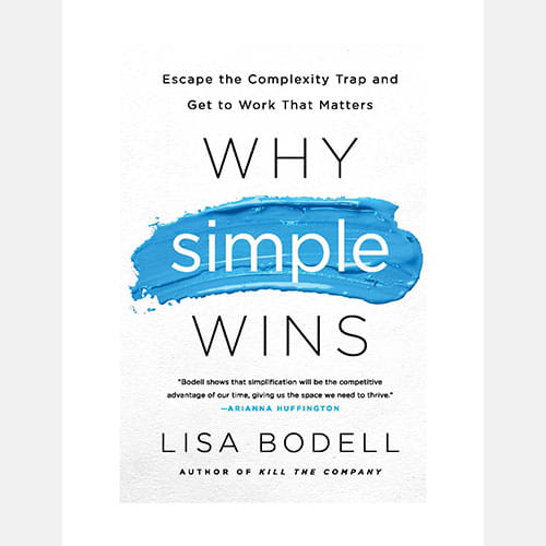 Why Simple Wins by Lisa Bodel