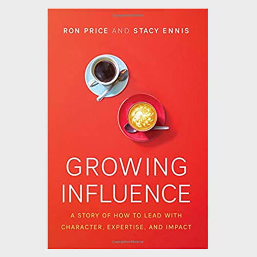 Growing Influence by Ron Price and Stacy Ennis