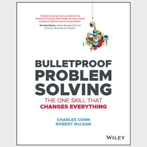 Bulletproof Problem Solving by Robert McLean and Charles Conn