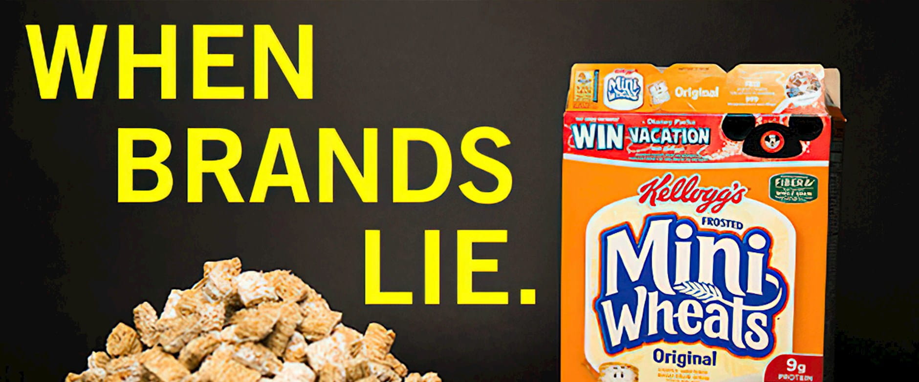 Box of Mini Wheats next to text that reads "WHEN BRANDS LIE"