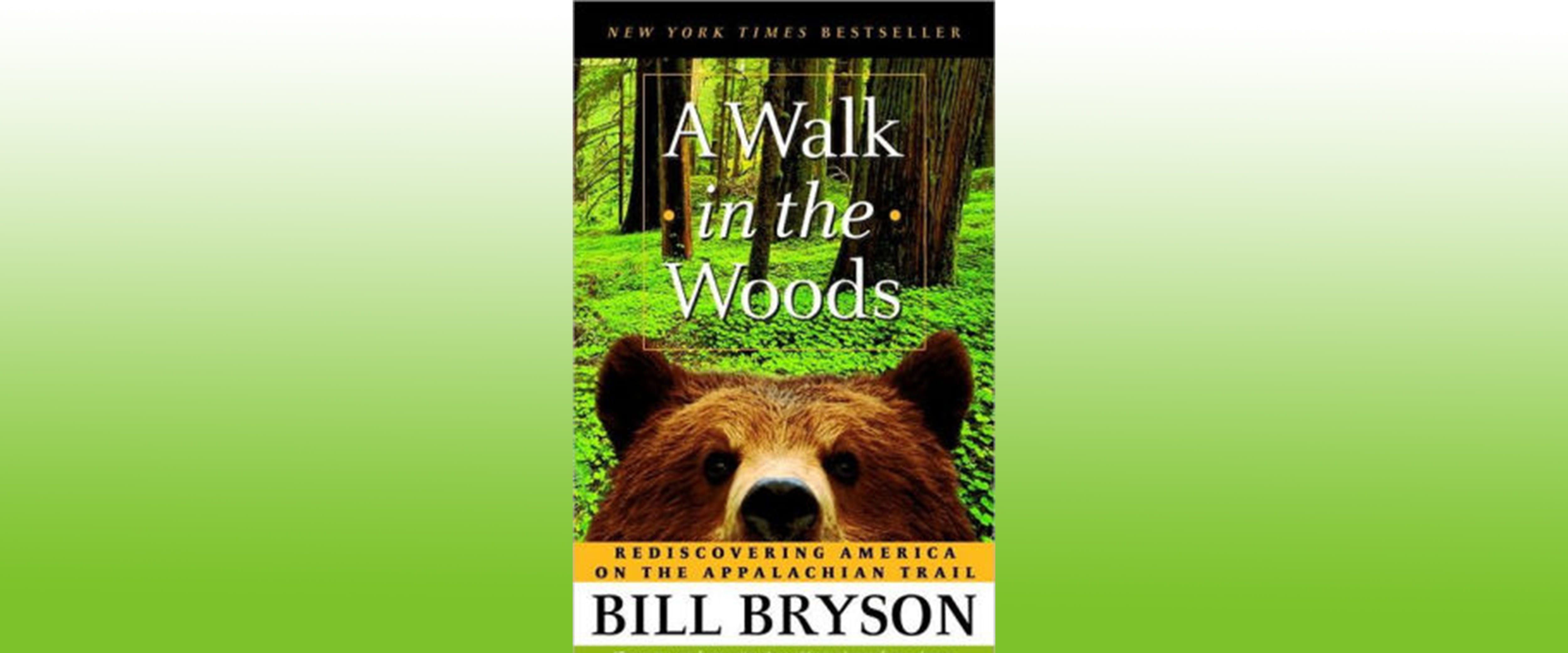 A photo of the book A Walk in the Woods: Rediscovering America on the Appalachian Trail by Bill Bryson