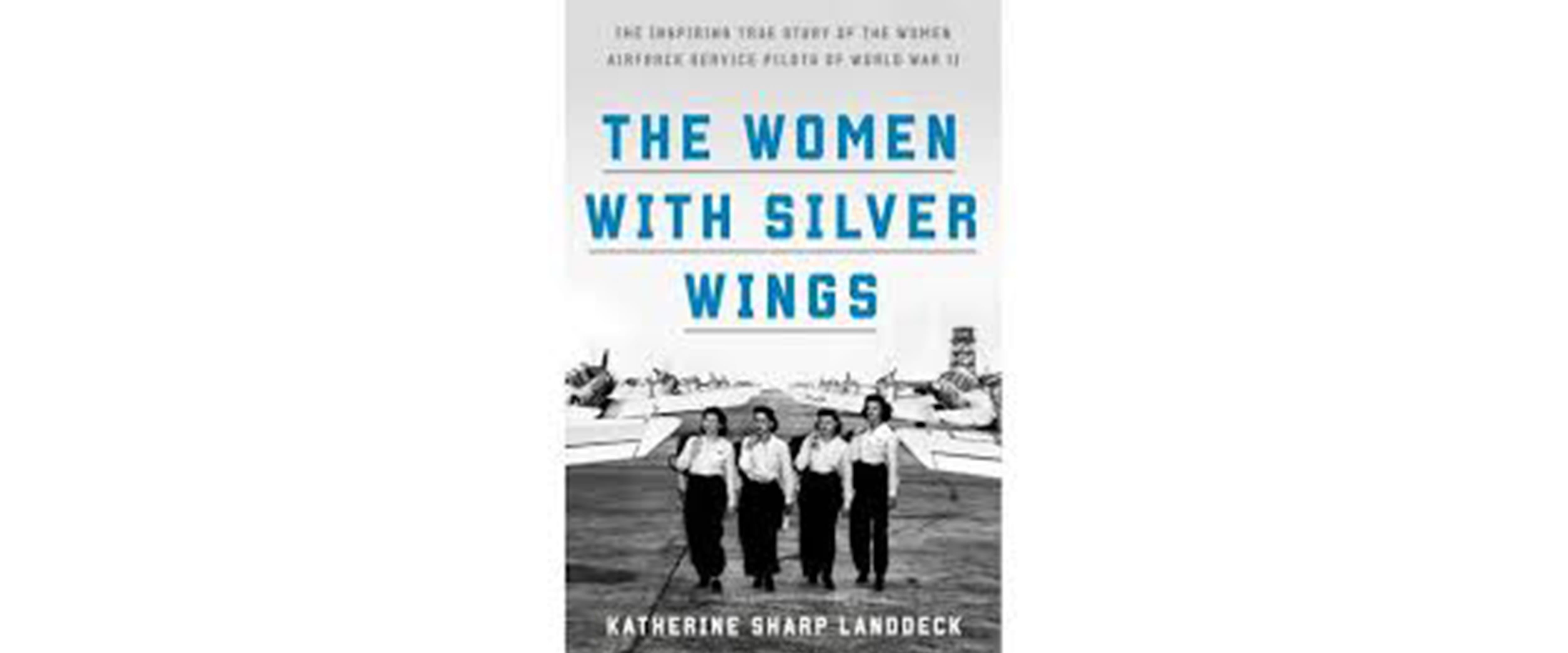 A photo of the book The Women with Silver Wings by Katherine Sharp Landdeck