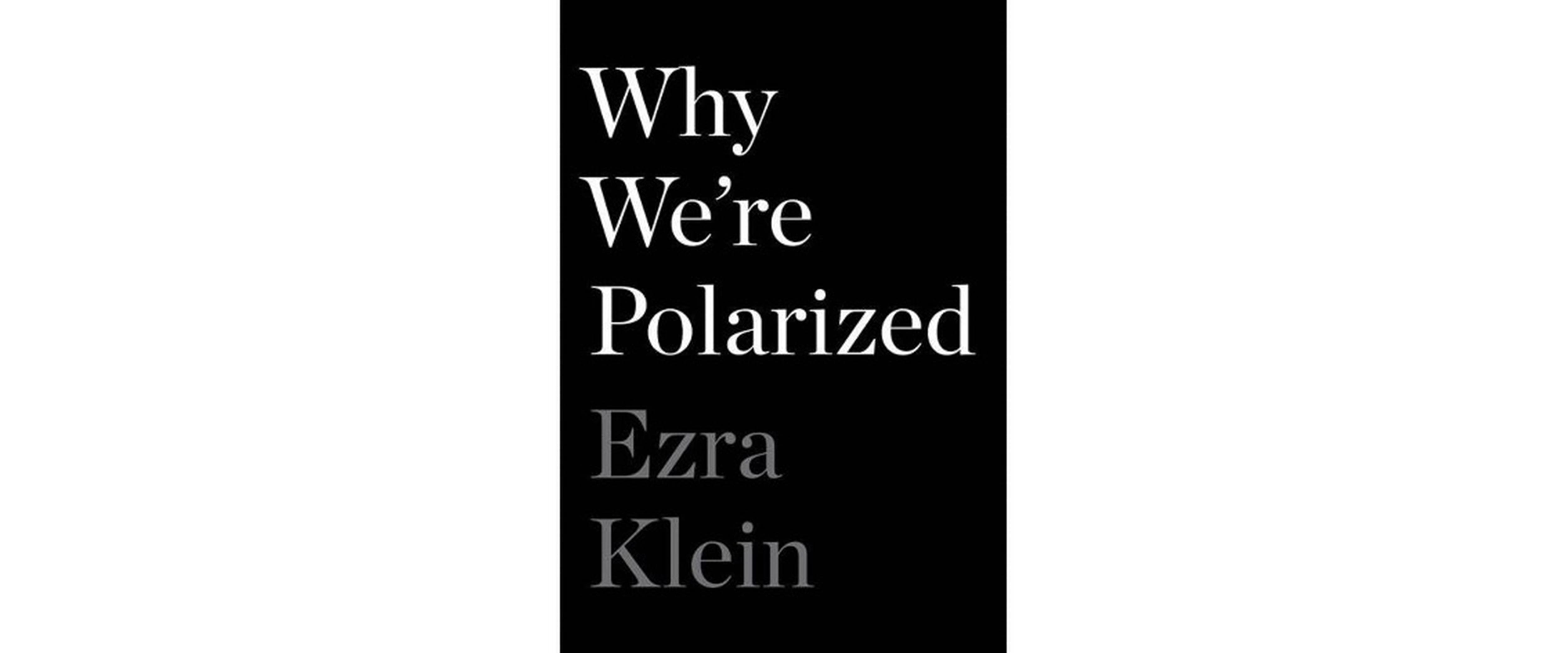 A photo of the book Why We’re Polarized by Ezra Klein