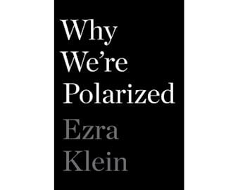 A photo of the book Why We’re Polarized by Ezra Klein