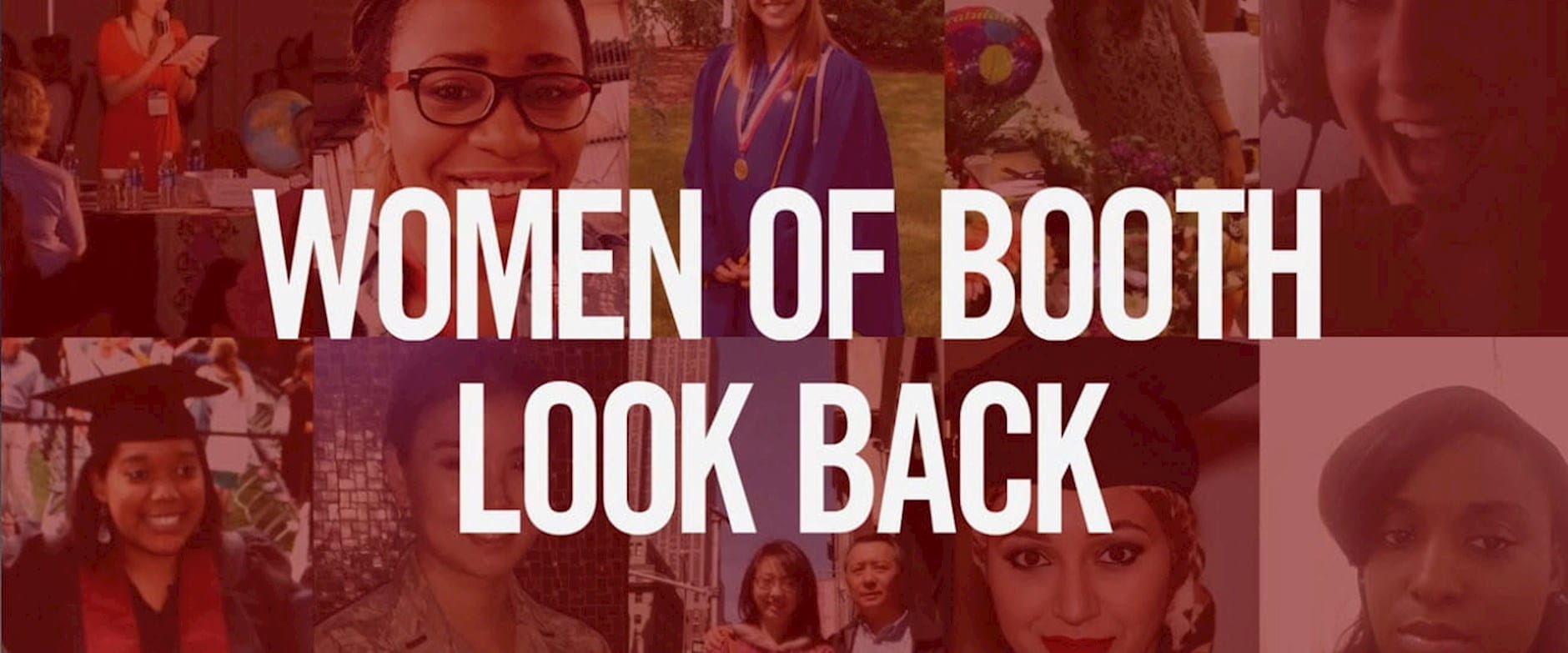 Women of Booth Look Back video