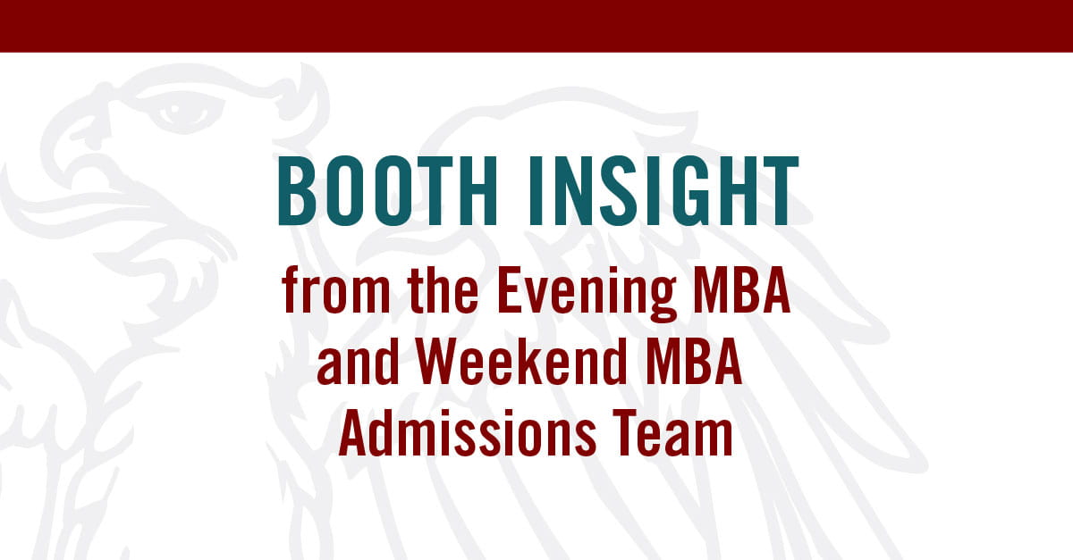 Booth Insight from the Evening-Weekend MBA Admissions Team